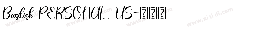 Basilisk PERSONAL US字体转换 Basilisk PERSONAL US字体转换